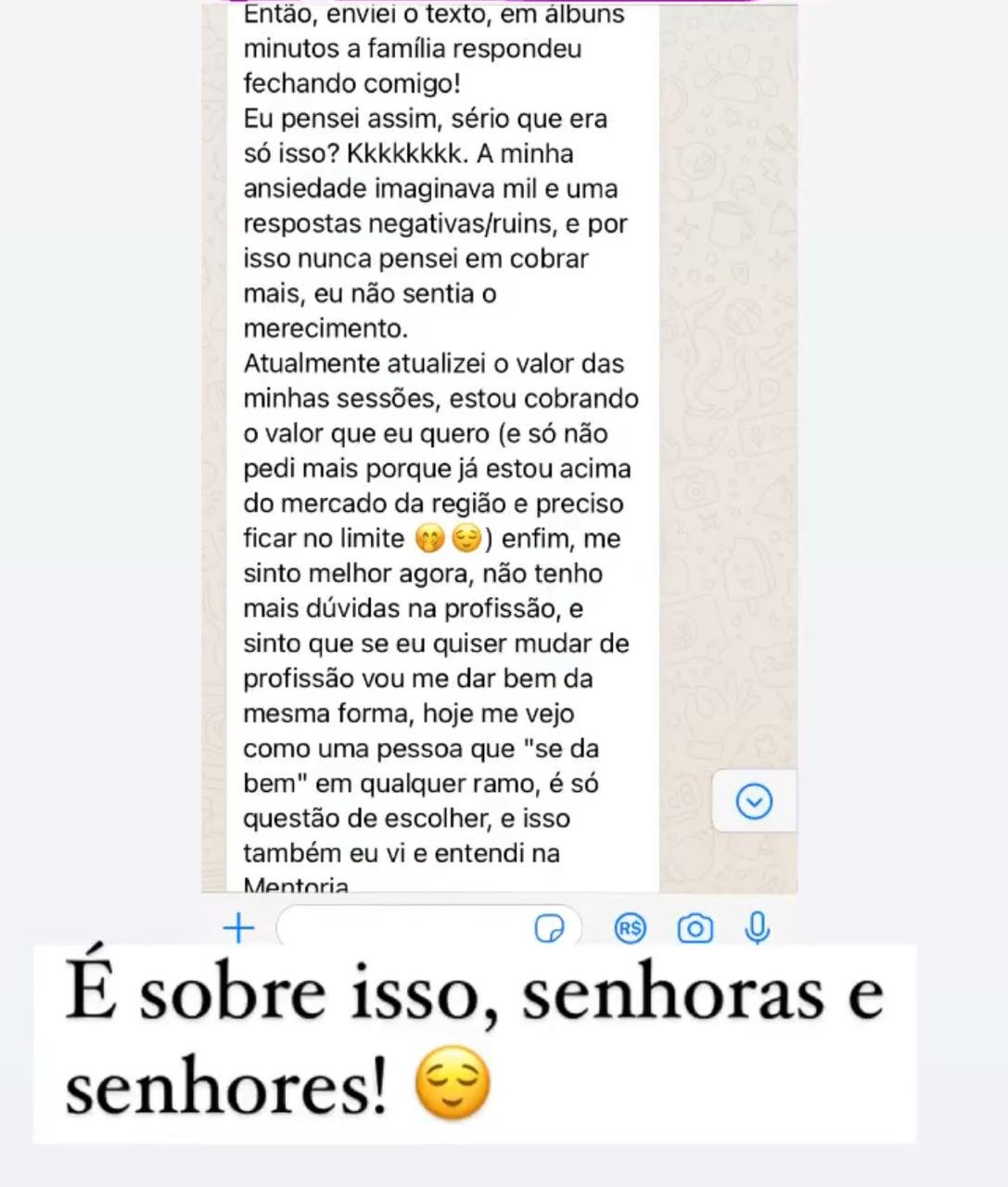 Participante relata que atualizou o valor das suas sessões e se sente melhor e mais confiante na profissão